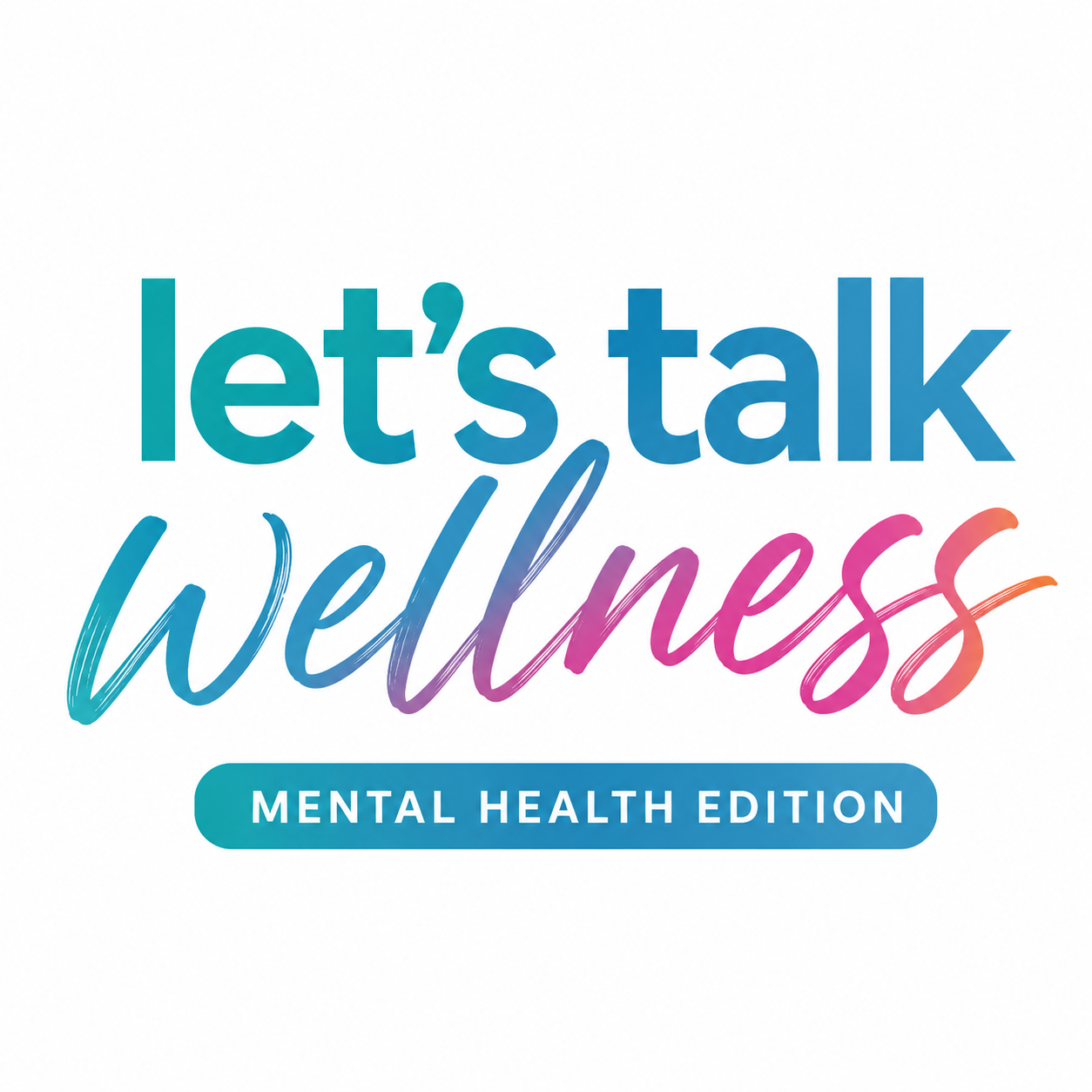 Let's Talk Wellness series graphic